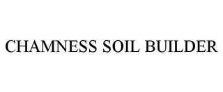 CHAMNESS SOIL BUILDER