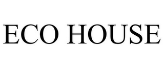ECO HOUSE