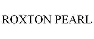 ROXTON PEARL