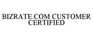 BIZRATE.COM CUSTOMER CERTIFIED