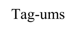 TAG-UMS