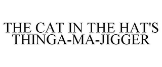 THE CAT IN THE HAT'S THINGA-MA-JIGGER