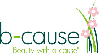 B-CAUSE "BEAUTY WITH A CAUSE"