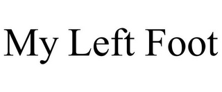 MY LEFT FOOT