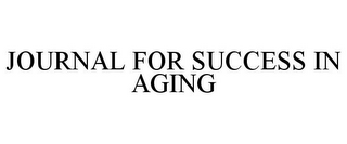 JOURNAL FOR SUCCESS IN AGING