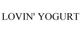 LOVIN' YOGURT