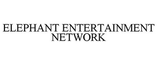 ELEPHANT ENTERTAINMENT NETWORK