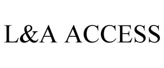 L&A ACCESS