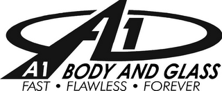 A1 A1 BODY AND GLASS FAST · FLAWLESS · FOREVER