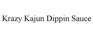 KRAZY KAJUN DIPPIN SAUCE