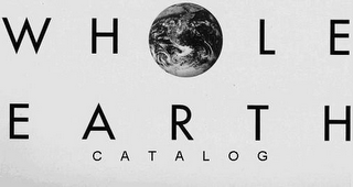 WHOLE EARTH CATALOG