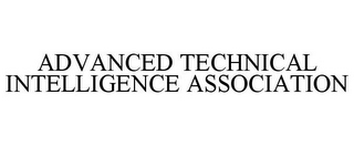 ADVANCED TECHNICAL INTELLIGENCE ASSOCIATION
