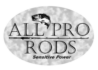 ALL PRO RODS SENSITIVE POWER