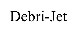 DEBRI-JET