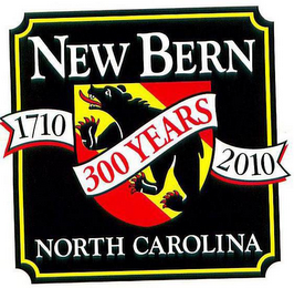 NEW BERN NORTH CAROLINA 1710 2010 300 YEARS