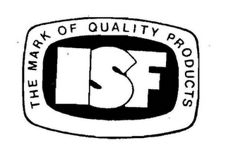 ISF THE MARK OF QUALITY PRODUCTS