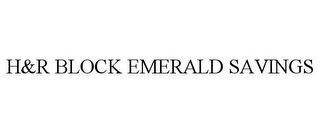 H&R BLOCK EMERALD SAVINGS