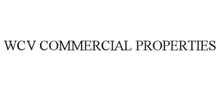 WCV COMMERCIAL PROPERTIES