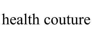 HEALTH COUTURE