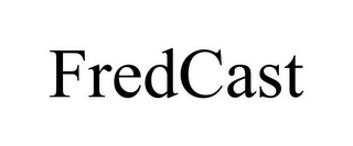 FREDCAST