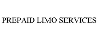 PREPAID LIMO SERVICES