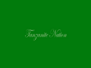 TANZANITE NATION