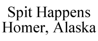 SPIT HAPPENS HOMER, ALASKA