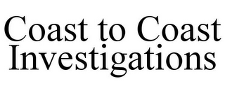 COAST TO COAST INVESTIGATIONS