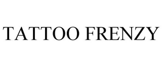 TATTOO FRENZY