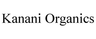 KANANI ORGANICS