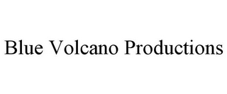 BLUE VOLCANO PRODUCTIONS