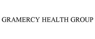 GRAMERCY HEALTH GROUP