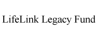 LIFELINK LEGACY FUND