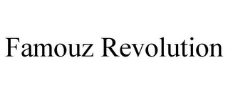 FAMOUZ REVOLUTION