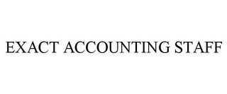 EXACT ACCOUNTING STAFF