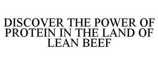 DISCOVER THE POWER OF PROTEIN IN THE LAND OF LEAN BEEF