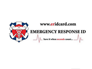 WWW.ERIDCARD.COM EMERGENCY REPSPONSE ID HAVE IT WHEN SECONDS COUNT...