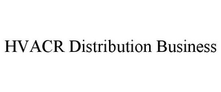 HVACR DISTRIBUTION BUSINESS