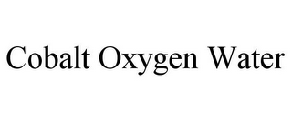 COBALT OXYGEN WATER