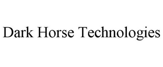 DARK HORSE TECHNOLOGIES