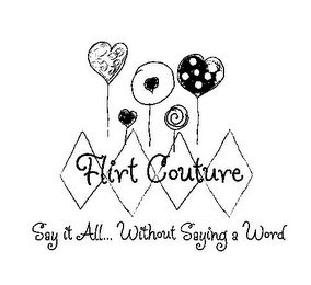 FLIRT COUTURE SAY IT ALL... WITHOUT SAYING A WORD