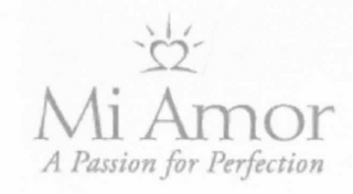 MI AMOR A PASSION FOR PERFECTION