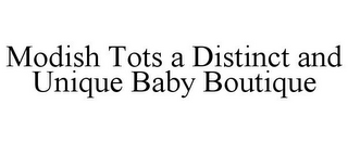 MODISH TOTS A DISTINCT AND UNIQUE BABY BOUTIQUE
