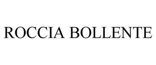 ROCCIA BOLLENTE