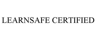 LEARNSAFE CERTIFIED