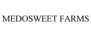 MEDOSWEET FARMS