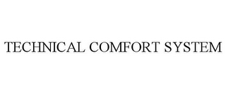 TECHNICAL COMFORT SYSTEM