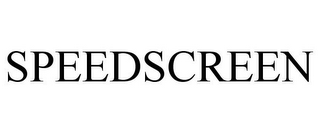SPEEDSCREEN