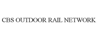 CBS OUTDOOR RAIL NETWORK