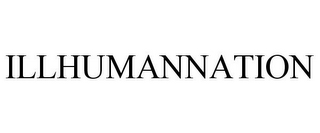 ILLHUMANNATION